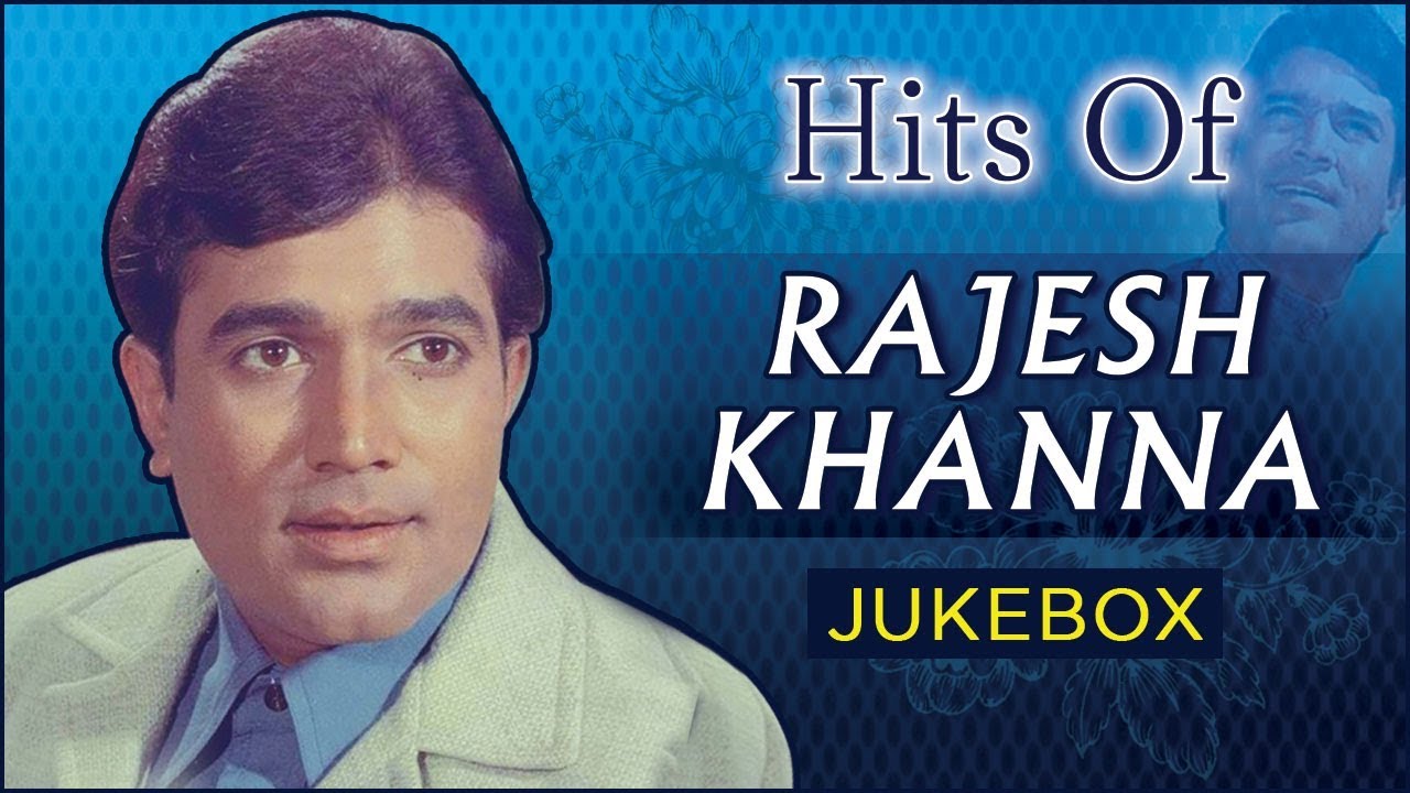 best of rajesh khanna songs
